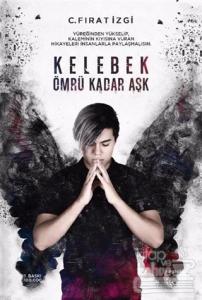 Kelebek Ömrü Kadar Aşk (Ciltli)