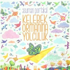 Kelebek Ormanına Yolculuk