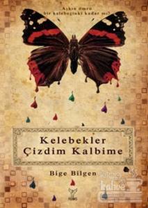 Kelebekler Çizdim Kalbime