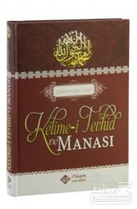 Kelime-i Tevhid Ve Manası (Ciltli)