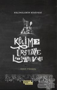 Kelimelerin Hikayesi - Kelime Üretme Laboratuvarı