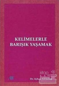 Kelimelerle Barışık Yaşamak