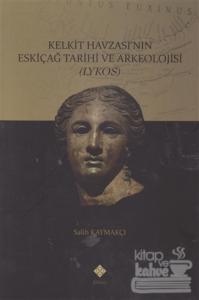 Kelkit Havzası'nın Eskiçağ Tarihi ve Arkeolojisi