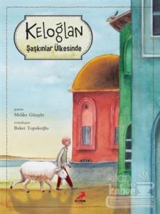 Keloğlan Şaşkınlar Ülkesinde (Ciltli)