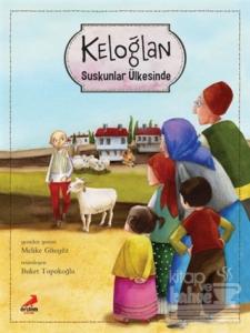 Keloğlan Suskunlar Ülkesinde (Ciltli)