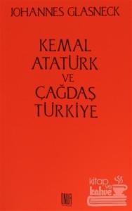 Kemal Atatürk ve Çağdaş Türkiye