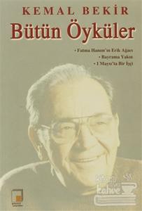 Kemal Bekir - Bütün Öyküler