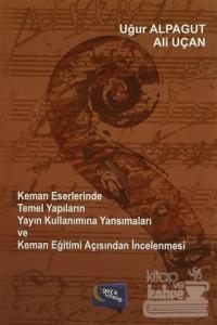 Keman Eserlerinde Temel Yapıların Yayın Kullanımına Yansımaları ve Keman Eğitimi Açısından İncelenmesi