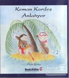 Keman Kardeş Anlatıyor (Ciltli)