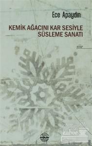 Kemik Ağacını Kar Sesiyle Süsleme Sanatı
