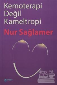 Kemoterapi Değil Kameltropi