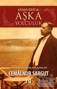 Kenan Rifai ile Aşka Yolculuk