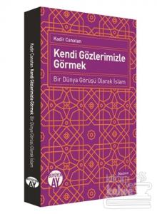 Kendi Gözlerimizle Görmek