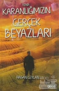 Kendi Karanlığımızın Gerçek Beyazları