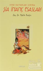 Kendi Kaynakları Işığında Şia İnanç Esasları