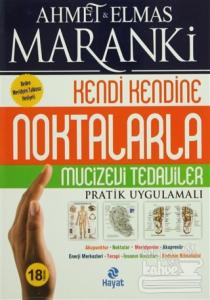 Kendi Kendine Noktalarla Mucizevi Tedaviler