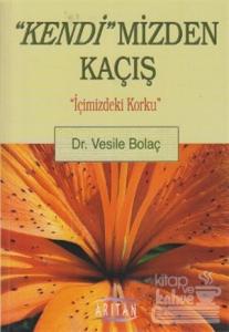 Kendi'mizden Kaçış