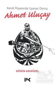 Kendi Rüyasında Uyanan Derviş