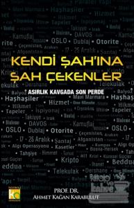 Kendi Şah'ına Şah Çekenler