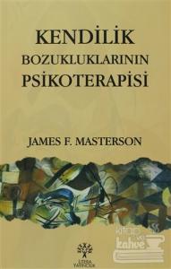 Kendilik Bozukluklarının Psikoterapisi
