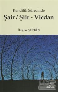 Kendilik Sürecinde Şair / Şiir - Vicdan