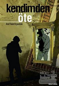 Kendimden Öte
