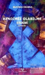 Kendimiz Olabilme Erdemi