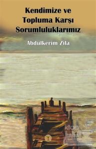 Kendimize ve Topluma  Karşı Sorumluluşlarımız