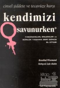 Cinsel Şiddet ve Tecavüze Karşı Kendimizi Savunurken