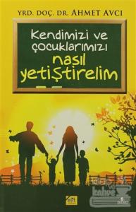 Kendimizi ve Çocuklarımızı Nasıl Yetiştirelim