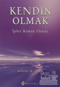 Kendin Olmak İpler Kimin Elinde