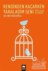 Kendinden Kaçarken Yakaladım Seni