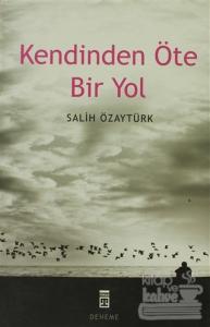 Kendinden Öte Bir Yol
