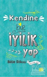 Kendine Bir İyilik Yap