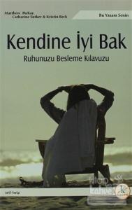 Kendine İyi Bak / Ruhunuzu Besleme Kılavuzu