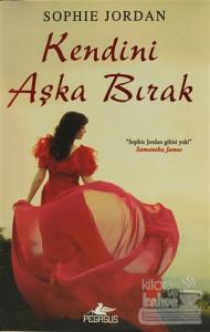 Kendini Aşka Bırak