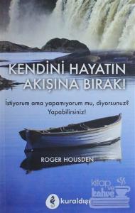 Kendini Hayatın Akışına Bırak!