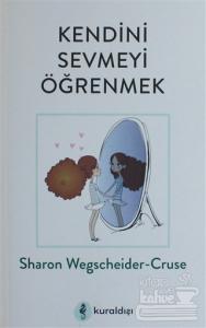 Kendini Sevmeyi Öğrenmek