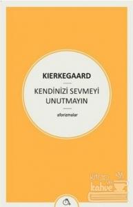 Kendinizi Sevmeyi Unutmayın