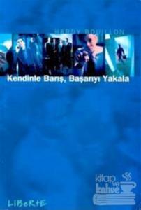 Kendinle Barış, Başarıyı Yakala