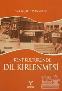 Kent Kültüründe Dil Kirlenmesi