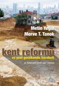 Kent Reformu ve Yeni Gecekondu Hareketi ve Kendi Evini Kendin Yap Kılavuzu