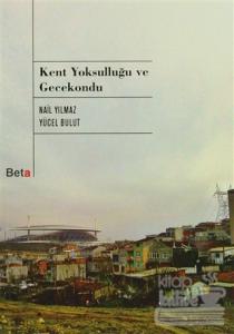 Kent Yoksulluğu ve Gecekondu