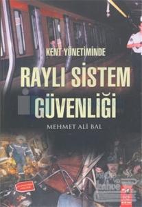 Kent Yönetiminde Raylı Sistem Güvenliği