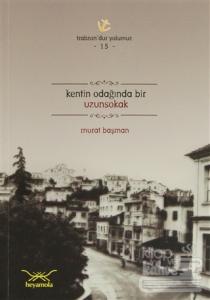 Kentin Odağında Bir Uzunsokak