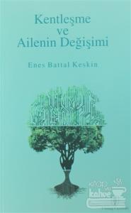 Kentleşme ve Ailenin Değişimi