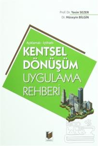 Kentsel Dönüşüm Uygulama Rehberi (Açıklamalı-İçtihatlı)