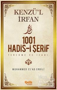 Kenzü'l İrfan - 1001 Hadis-i Şerif Tercüme ve İzahı