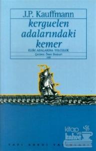 Kerguelen Adalarındaki Kemer Elem Adalarına Yolculuk
