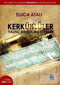 Kerküklüler - Yalnız Bırakılmış Türkler